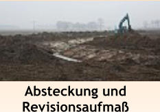 Absteckung und Revisionsaufma