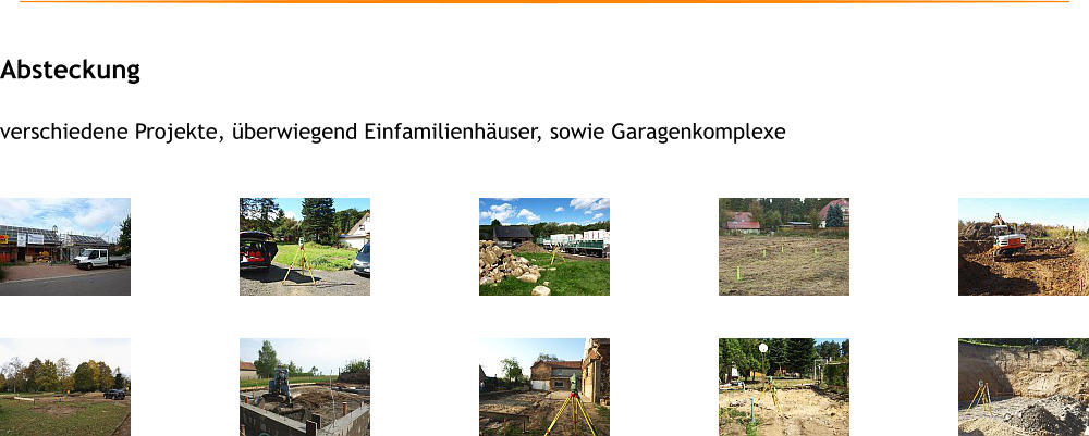 Absteckung verschiedene Projekte, berwiegend Einfamilienhuser, sowie Garagenkomplexe