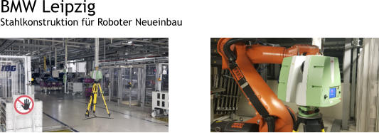BMW Leipzig  Stahlkonstruktion fr Roboter Neueinbau