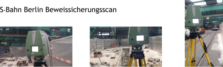 S-Bahn Berlin Beweissicherungsscan